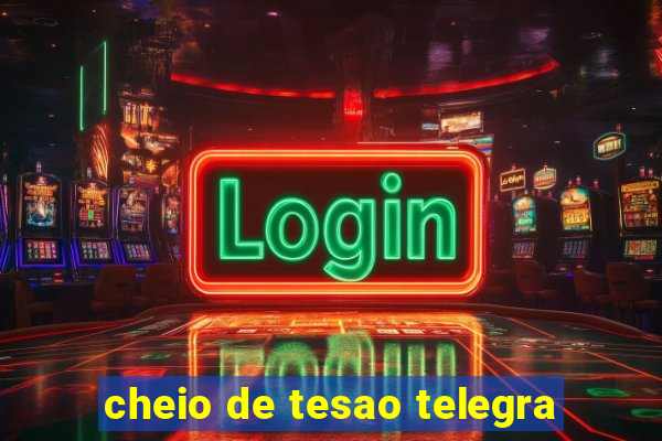 cheio de tesao telegra