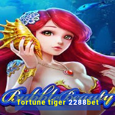 fortune tiger 2288bet