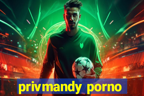 privmandy porno