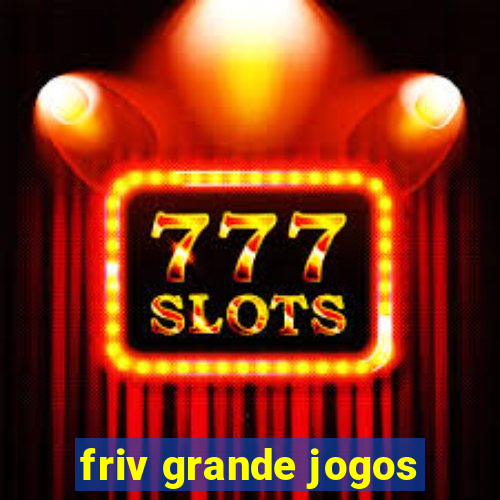 friv grande jogos