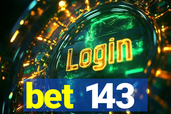 bet 143