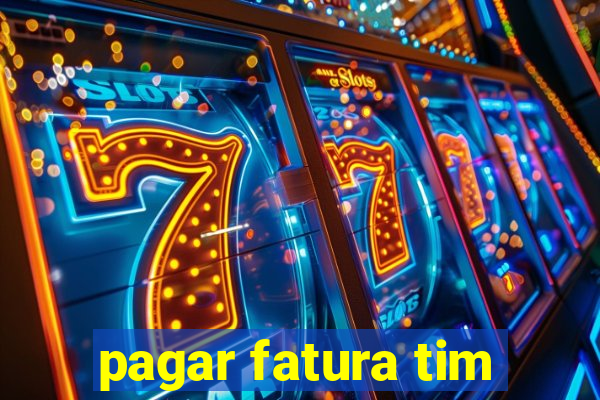 pagar fatura tim