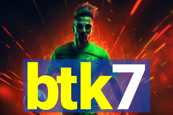 btk7