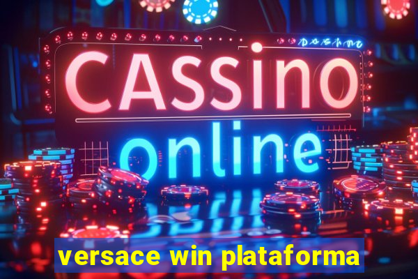 versace win plataforma