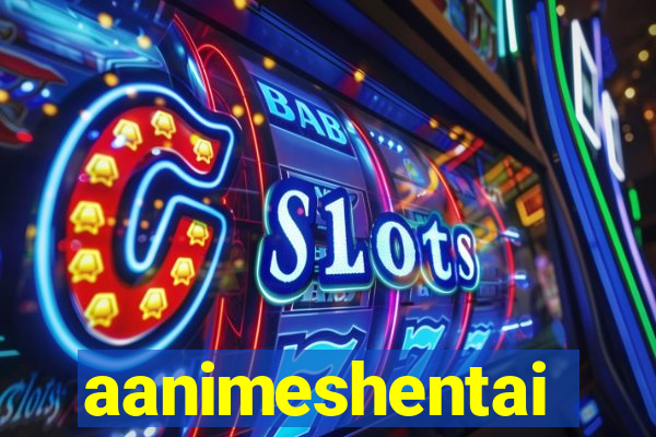 aanimeshentai