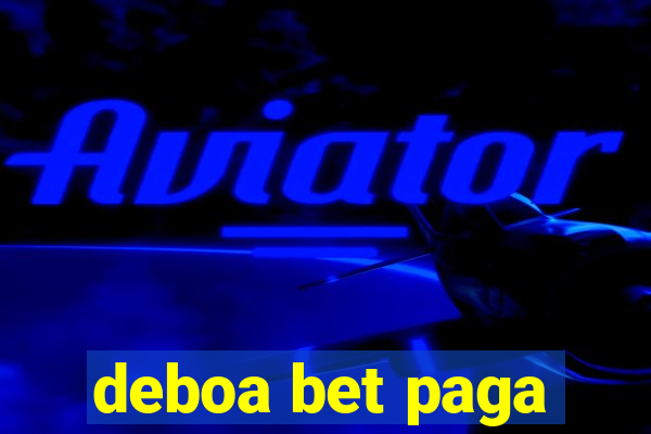 deboa bet paga
