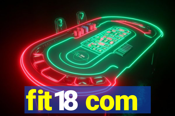 fit18 com