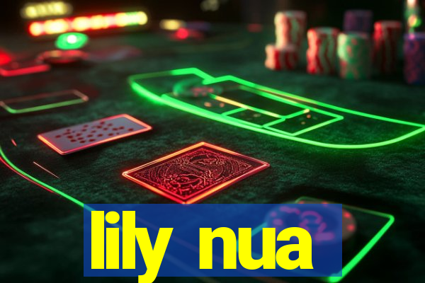 lily nua