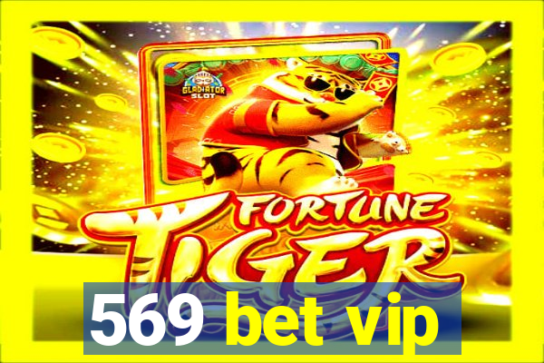 569 bet vip