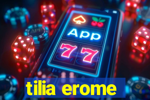 tilia erome