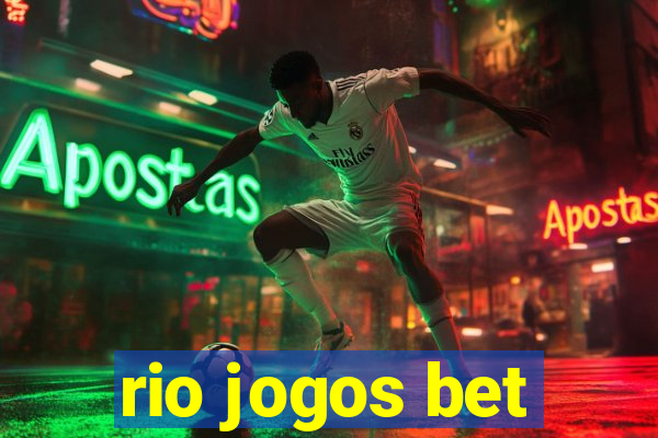 rio jogos bet