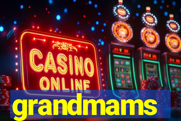 grandmams