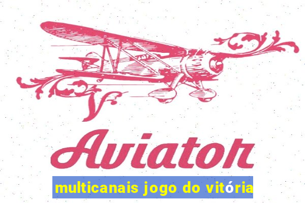 multicanais jogo do vitória
