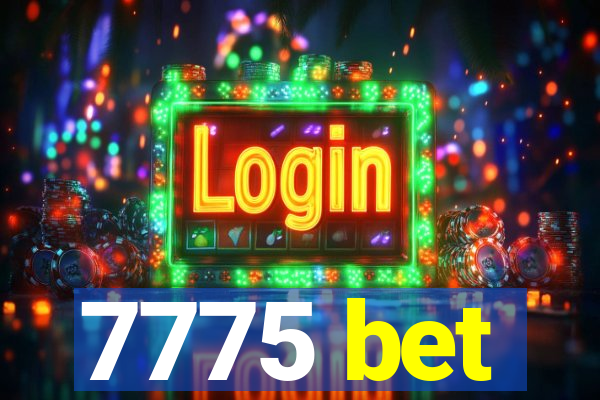 7775 bet