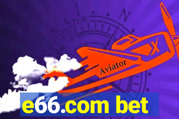 e66.com bet
