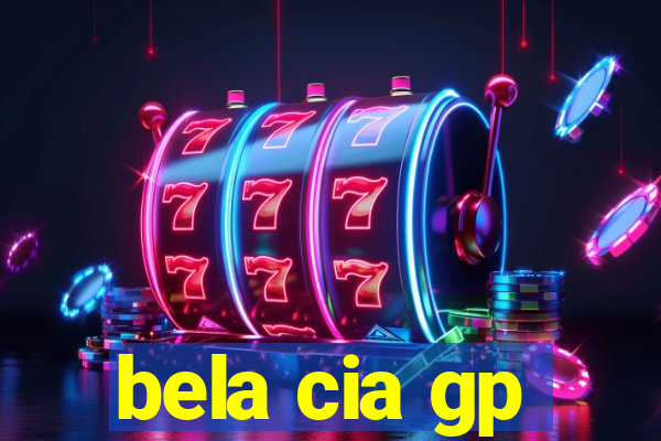 bela cia gp