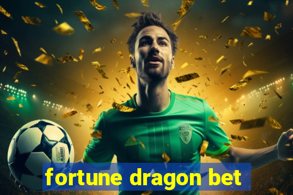 fortune dragon bet