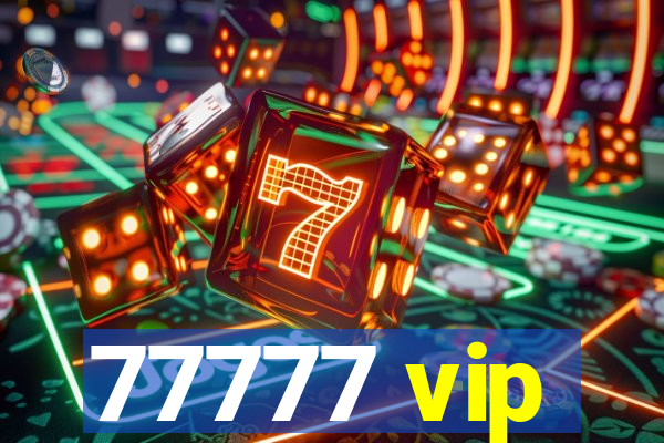 77777 vip