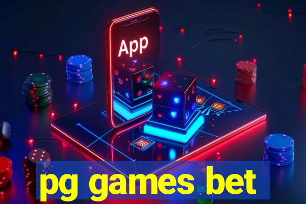 pg games bet