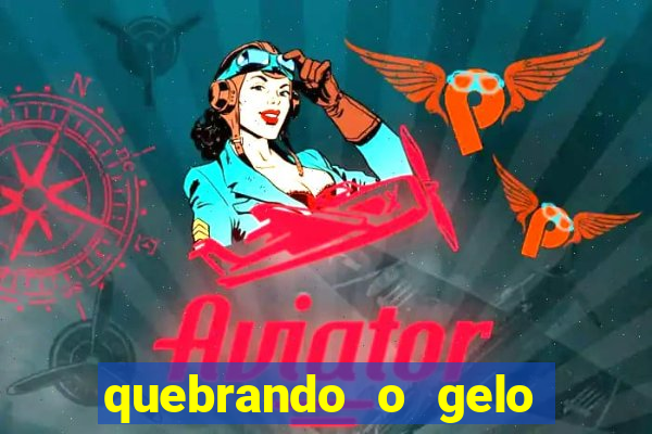 quebrando o gelo pdf livro