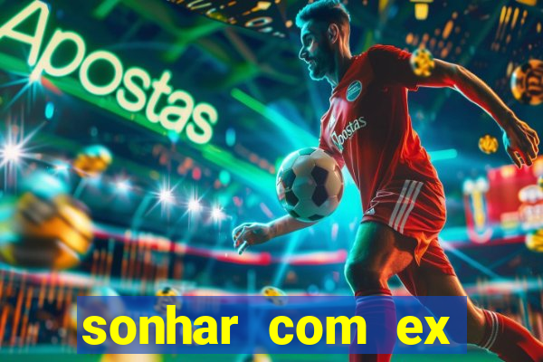 sonhar com ex mulher jogo do bicho