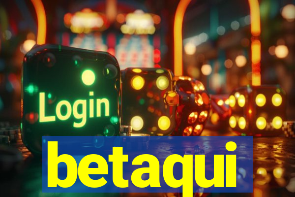 betaqui