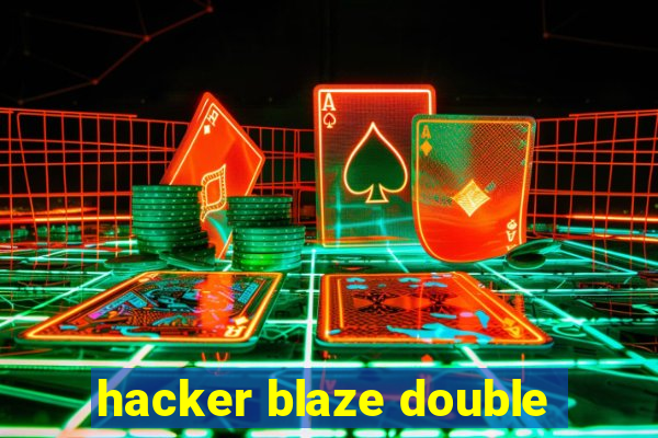 hacker blaze double