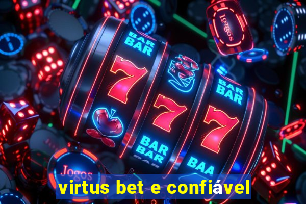 virtus bet e confiável