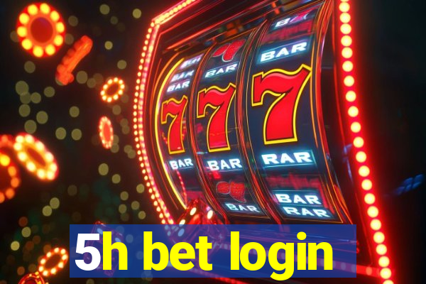 5h bet login