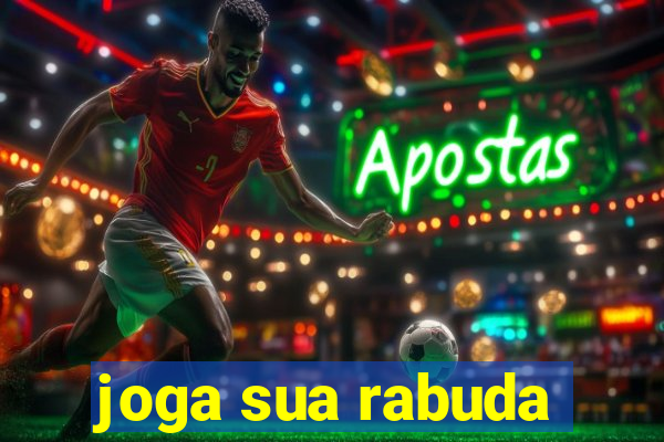 joga sua rabuda
