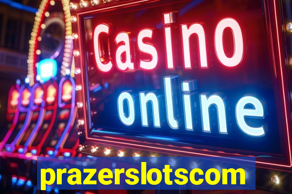 prazerslotscom