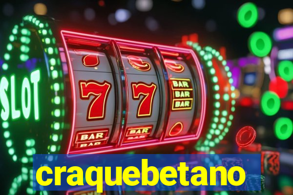 craquebetano