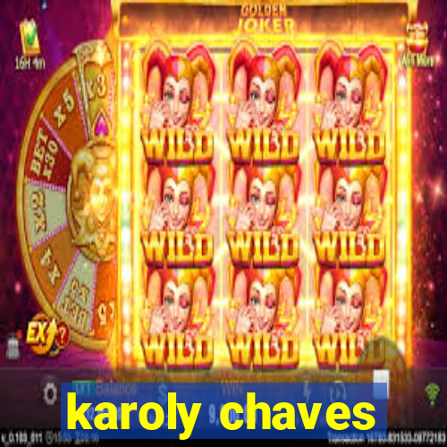 karoly chaves
