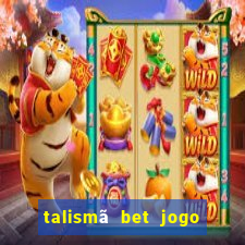talismã bet jogo do bicho