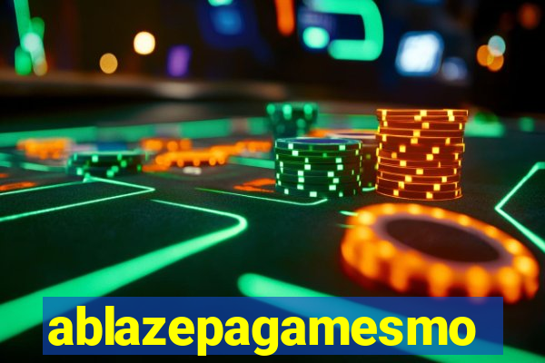 ablazepagamesmo