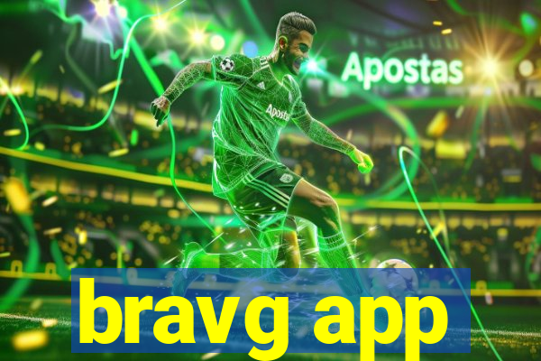 bravg app