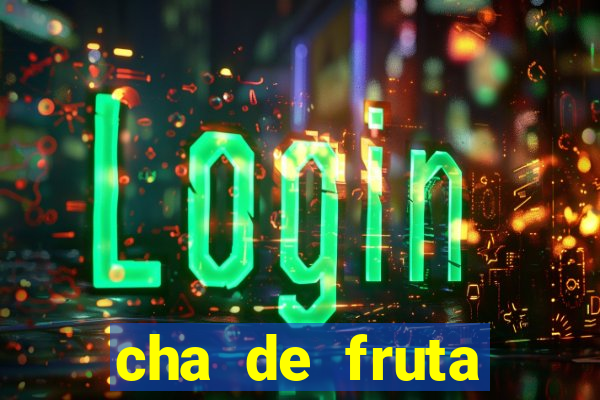 cha de fruta estrela stardew valley id 1.6