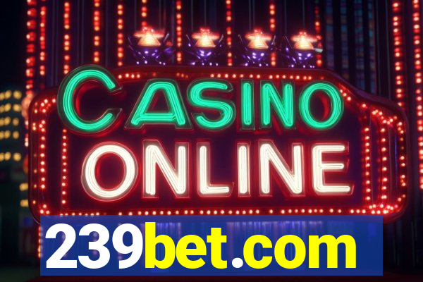 239bet.com