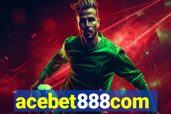 acebet888com