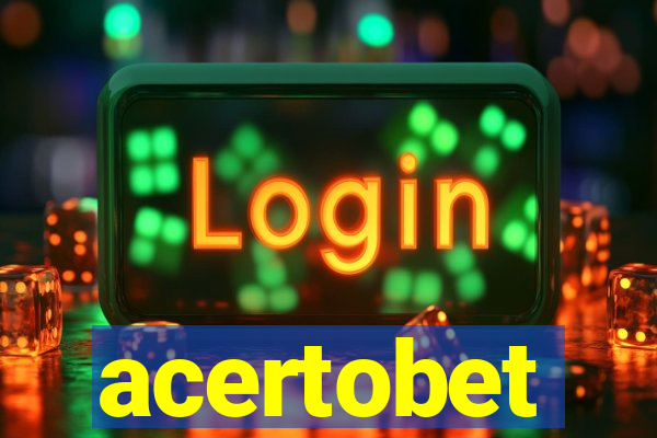 acertobet