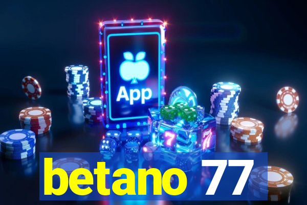 betano 77