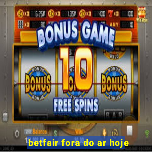 betfair fora do ar hoje