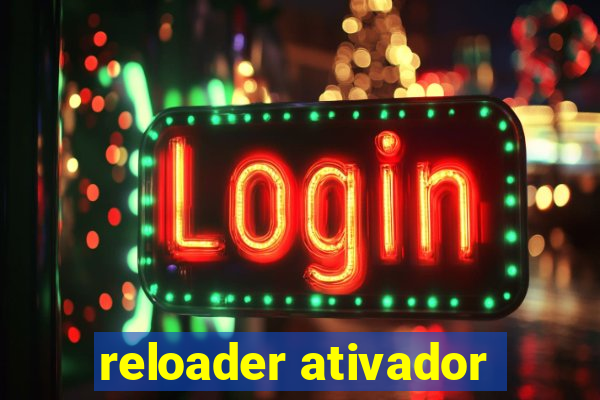 reloader ativador