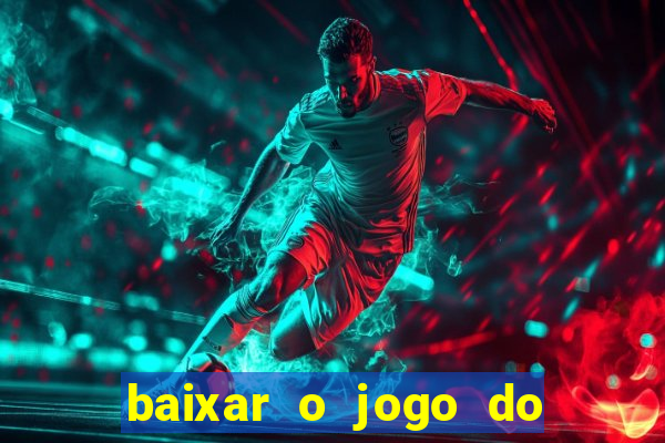 baixar o jogo do tigre 777