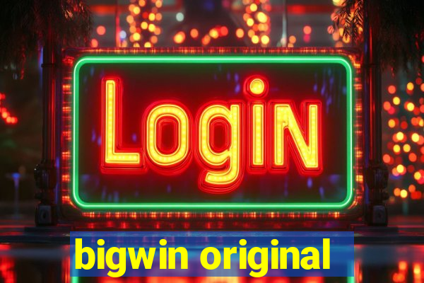 bigwin original
