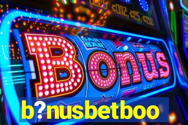 b?nusbetboo