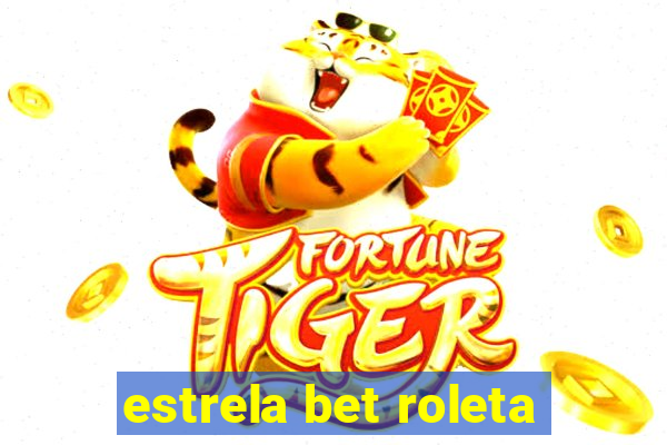 estrela bet roleta