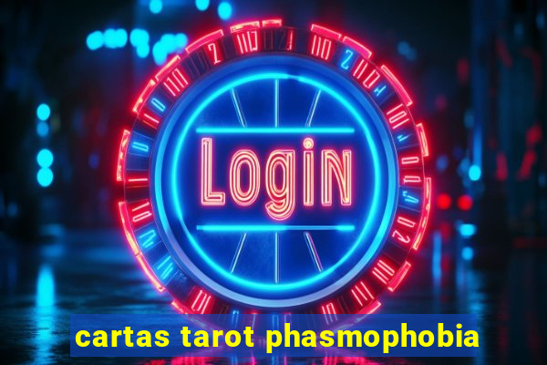 cartas tarot phasmophobia