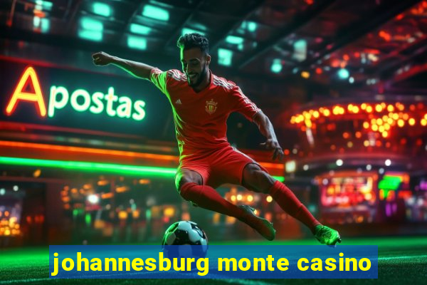 johannesburg monte casino