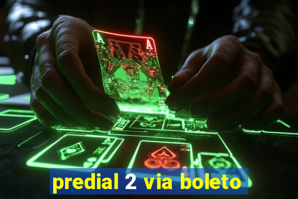 predial 2 via boleto